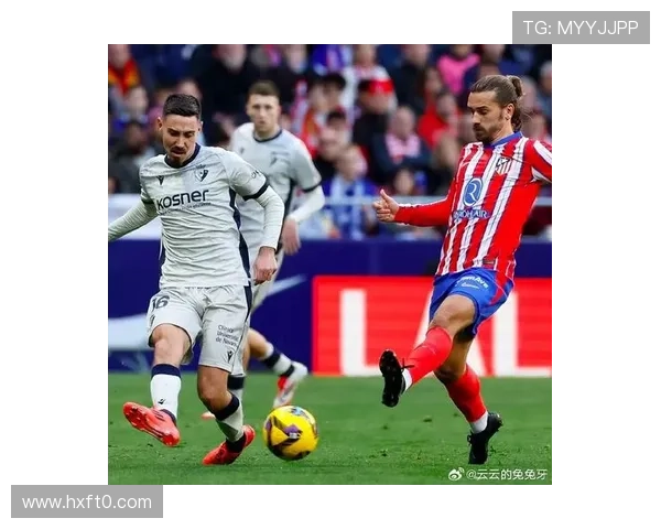 格列兹曼西甲强队表现解析：关键进球集中在哪些比赛